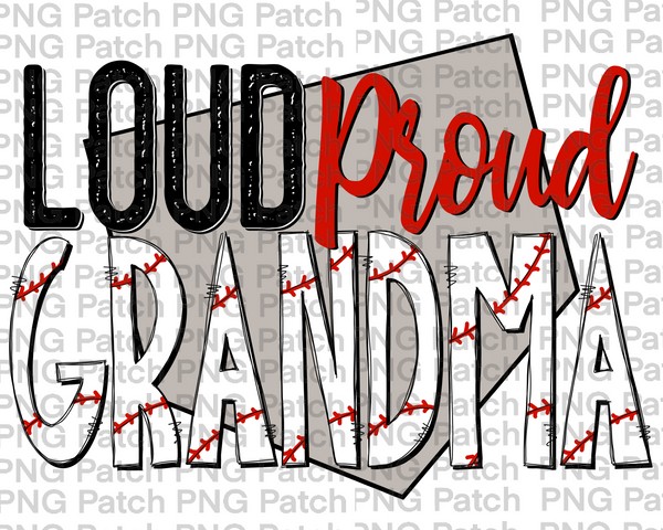 Loud Proud Grandma, With Base, Baseball PNG File, Grandma Sublimation Design