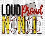 Loud Proud Nonnie, Baseball and Softball PNG File, Grandma Sublimation Design