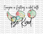 Be Kind, Floral Semi Colon, Friendly Sublimation Design, Inspirational PNG File, Suicide Awareness