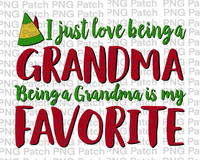 I just love being a Grandma Being a Grandma is my Favorite, Elf Hat, Grandma Christmas PNG Files, Holiday Sublimation Design