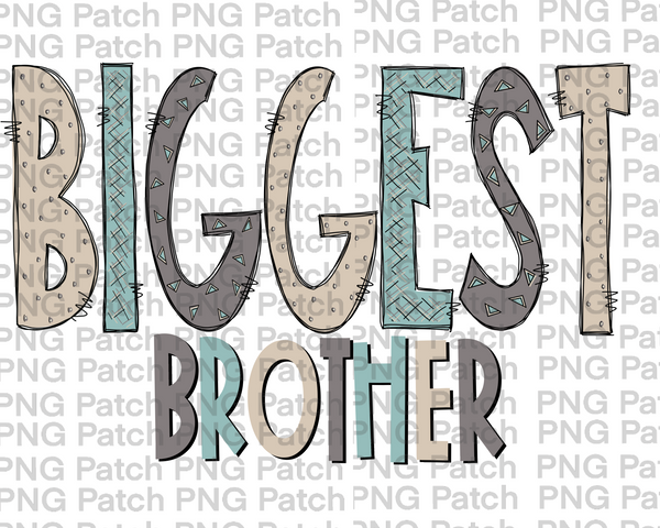 Biggest Brother, Neutral Colors, Sibling PNG File, Brother Sublimation Design