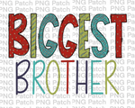 Biggest Brother, Sibling PNG File, Brother Sublimation Design