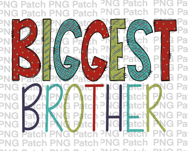 Biggest Brother, Sibling PNG File, Brother Sublimation Design