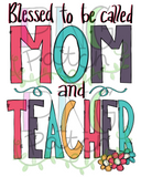 Blessed to be Called Teacher Bundle, Mom and Teacher, I have Two Titles Mom and Teacher