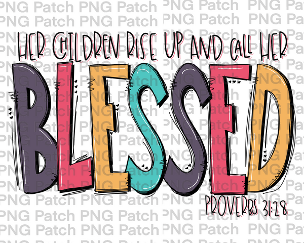 Proverbs Colorful Design Her Children Rise Up and Call her Blessed, Colorful, Proverbs 31:28, B ...