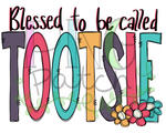 Blessed to be Called Tootsie