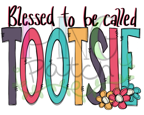 Blessed to be Called Tootsie