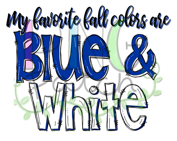 My Favorite Fall Colors ard Blue and White, Football and Cheerleading PNG File and Sublimation Design