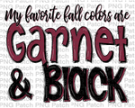 My Favorite Fall Colors are Garnet and Black, Football and Cheerleading PNG File and Sublimation Design