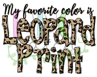 My Favorite Colors is Leopard Print, Leopard Print, Blessed PNG File, Sublimation Design