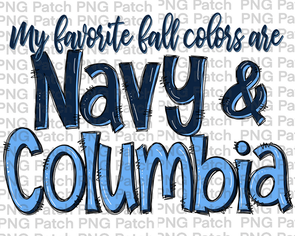 My Favorite Fall Colors ard Navy and Columbia Football and Cheerleading PNG File and Sublimation Design