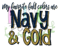 My Favorite Fall Colors and Navy and Gold, Football and Cheerleading PNG File and Sublimation Design