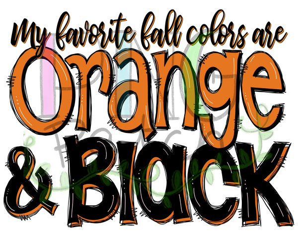 My Favorite Fall Colors and Orange and Black, Football and Cheerleading PNG File and Sublimation Design