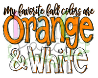 My Favorite Fall Colors are Orange and White, Football and Cheerleading PNG File and Sublimation Design