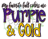 My Favorite Fall Colors ard Purple and Gold, Football and Cheerleading PNG File and Sublimation Design