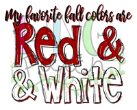 My Favorite Fall Colors ard Red and White, Football and Cheerleading PNG File and Sublimation Design