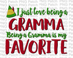 I just love being a Gramma Being a Gramma is my Favorite, Elf Hat, Grandma Christmas PNG Files, Holiday Sublimation Design