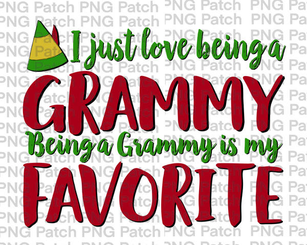 I just love being a Grammy Being a Grammy is my Favorite, Elf Hat, Grandma Christmas PNG Files, Holiday Sublimation Design