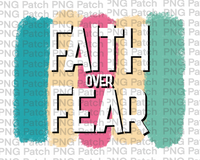 Faith Over Fear, Bright Color Background, Inspirational Saying PNG File, Hope Sublimation Design