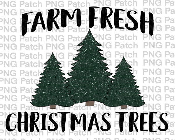 Farm Fresh Christmas Trees, Christmas PNG File, Holiday Sublimation Design