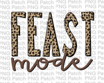 Feast Mode, Leopard Print Letters, Thanksgiving PNG File, Holiday Sublimation Design