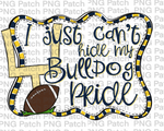 I just Can't Hide my Bulldog Pride, Football Carolina Navy and Yellow Gold Frame, Sports PNG File, Football Sublimation Design