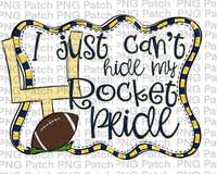 I just Can't Hide my Rocket Pride, Football Navy and Gold Frame, Sports PNG File, Football Sublimation Design