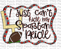 I just Can't Hide my Spartan Pride, Football Red and Gray Frame, Sports PNG File, Football Sublimation Design