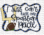 I just Can't Hide my Spartan Pride, Football Royal Blue, Black and White Frame, Sports PNG File, Football Sublimation Design