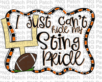 I just Can't Hide my Sting Pride, Football Orange and Black Frame, Sports PNG File, Football Sublimation Design