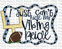 I just Can't Hide my Viking Pride, Football Carolina Blue and Black Frame, Sports PNG File, Football Sublimation Design