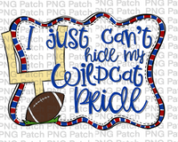 I just Can't Hide my Wildcat Pride, Football Royal Blue and Red Frame, Sports PNG File, Football Sublimation Design