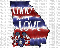 Land that I Love, Georgia, Red, White, Blue Tie Dye, Memorial Day PNG File, Fourth of July Sublimation Design, USA Flags