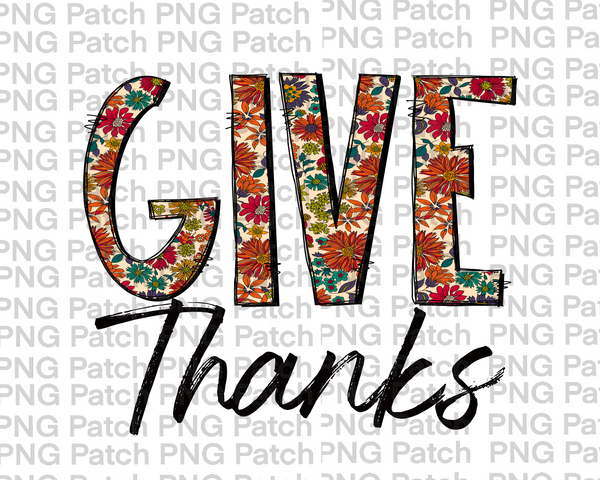 Give Thanks with Floral and Script Letters, Thanksgiving Sublimation Design, Gave Thanks PNG File