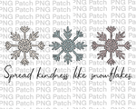 Spread Kindness Like Snowflakes, Christmas Sublimation Design, Holiday PNG File