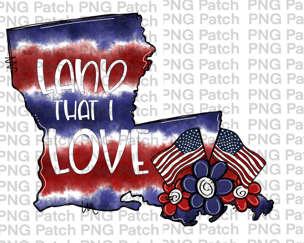 Land that I Love, Louisiana, Red, White, Blue Tie Dye, Memorial Day PNG File, Fourth of July Sublimation Design, USA Flags