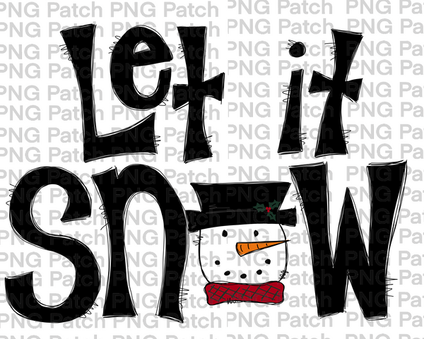 Let it Snow with Snowman, Christmas Sublimation Design, Holiday PNG File