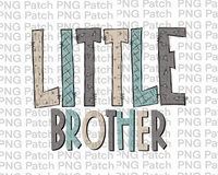 Little Brother, Neutral Colors, Sibling PNG File, Brother Sublimation Design