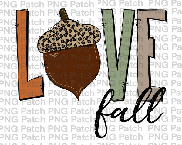 Love Fall, With Leopard Print Acorn, Acorn PNG Files, Fall Sublimation Design