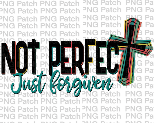 Not Perfect Just Forgiven, Colorful Cross, Easter PNG File, Cross Sublimation Design