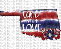 Land that I Love, Oklahoma, Red, White, Blue Tie Dye, Memorial Day PNG File, Fourth of July Sublimation Design, USA Flags