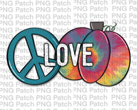 Peace, Love, Colorful Tie Dye Pumpkin, Fall PNG File, Pumpkin Sublimation Design