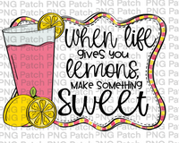 When life gives you Lemons make Something Sweet, Pink Lemonade, Pink and Yellow Frame, Summer Fun PNG File, Lemonade Sublimation Design