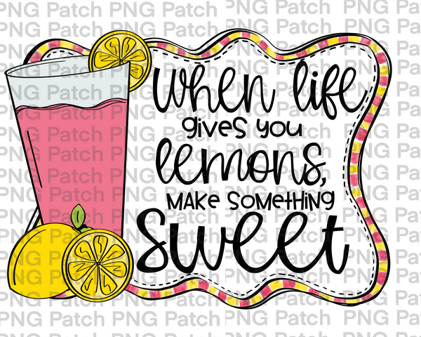 When life gives you Lemons make Something Sweet, Pink Lemonade, Pink and Yellow Frame, Summer Fun PNG File, Lemonade Sublimation Design