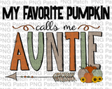 My Favorite Pumpkin Calls Me Auntie, Grandma PNG Files, Fall Sublimation Design