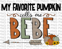 My Favorite Pumpkin Calls Me Bebe Grandma PNG Files, Fall Sublimation Design