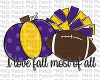 I love Fall Most of All, Pumpkin, Pom Poms, Football, Purple and Gold, Fall PNG File, Football Sublimation Design