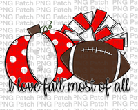 I love Fall Most of All, Pumpkin, Pom Poms, Football, Scarlet Red and White, Fall PNG File, Football Sublimation Design