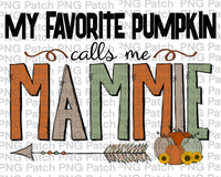 My Favorite Pumpkin Calls Me Mammie, Grandma PNG Files, Fall Sublimation Design