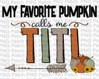 My Favorite Pumpkin Calls Me Titi Grandma PNG Files, Fall Sublimation Design